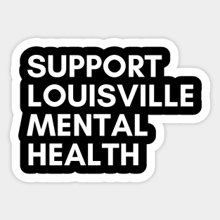 Support Louisville Mental Health Sticker